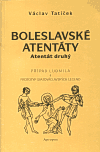 Boleslavské atentáty - Atentát druhý - Václav Tatíček