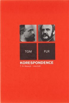 Korespondence T.G.Masaryk – staročeši - Tomáš Garrigue Masaryk