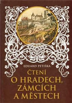 Čtení o hradech, zámcích a městech - Eduard Petiška