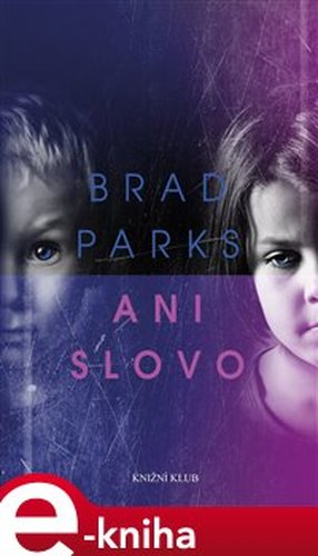 Ani slovo - Brad Parks