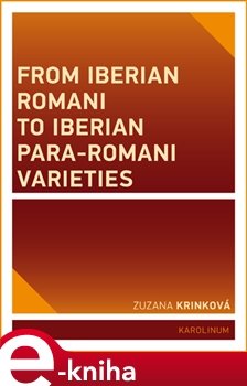 From Iberian Romani to Iberian Para-Romani Varieties - Zuzana Krinková