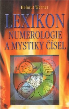 Lexikon numerologie a mystiky čísel - Helmut Werner