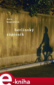 Berlínský zápisník - Dora Kaprálová