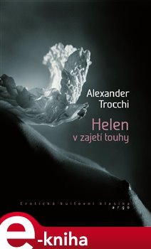 Helen v zajetí touhy - Alexander Trocchi