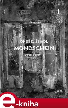 Mondschein - Josef Bolf, Ondřej Štindl