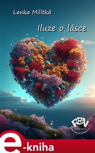 Iluze o lásce - Lenka Militká