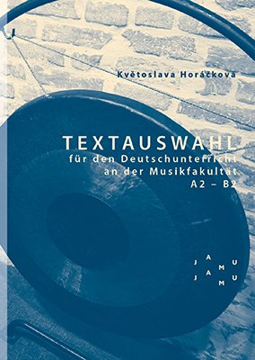 Textauswahl für den Deutschunterricht an der Musikfakultät A2 – B2