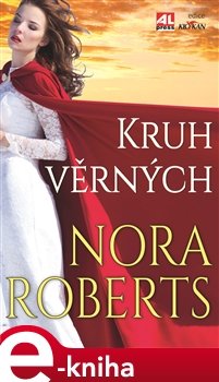 Kruh věrných - Nora Roberts