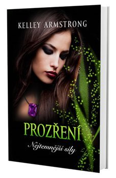 Prozření - Nejtemnější síly - Kelley Armstrong