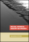 Názory na vraždu - Michal Viewegh