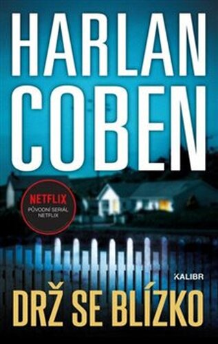 Drž se blízko - Harlan Coben