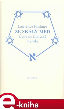 Ze skály med - Lawrence Kushner