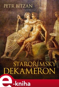 Starořímský dekameron - Petr Bitzan