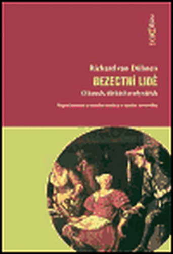 Bezectní lidé. O katech, děvkách a mlynářích - Richard van Dülmen