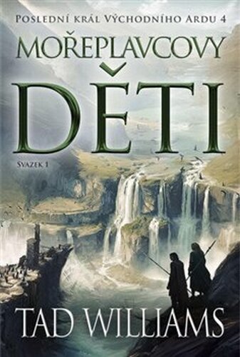 Poslední král Východního Ardu 4: - Tad Williams