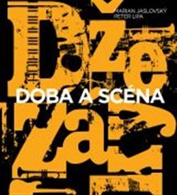 Džezáky: Doba a scéna