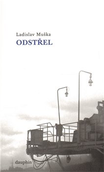 Odstřel - Ladislav Muška