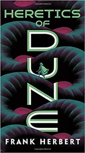 Heretics of Dune - Frank Herbert