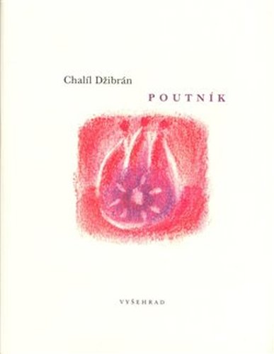 Poutník - Chalíl Džibrán