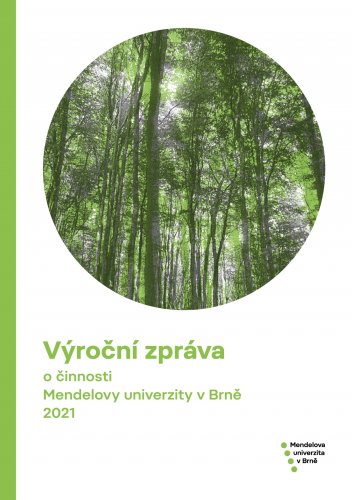 Výroční zpráva o činnosti Mendelovy univerzity v brně za rok 2021