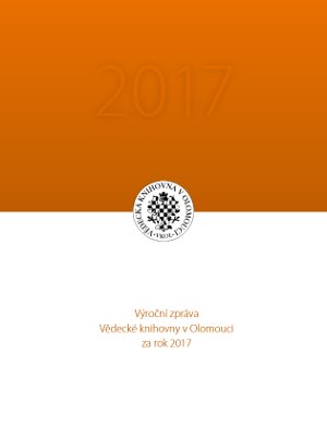 Výroční zpráva Veděcké knihovny v Olomouci za rok 2017