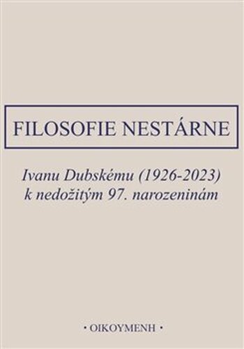 Filosofie nestárne - Petr Rezek, Ivan Chvatík