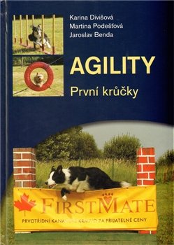 Agility, první krůčky - Jaroslav Benda, Karina Divišová, Martina Podešťová