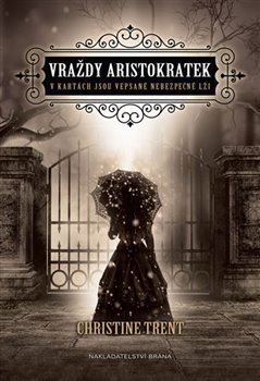 Vraždy aristokratek - Christine Trent