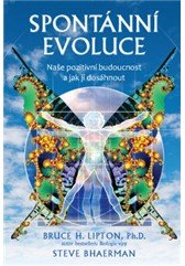 Spontánní evoluce – Naše pozitivní budoucnost a jak jí dosáhnout