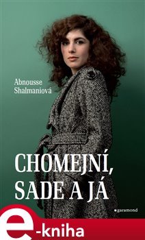 Chomejní, Sade a já - Abnousse Shalmaniová