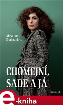 Chomejní, Sade a já - Abnousse Shalmaniová