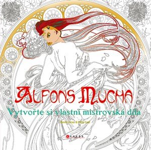 Alfons Mucha: Vytvořte si vlastní mistrovská díla