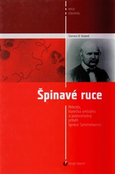 Špinavé ruce - Sherwin B. Nuland