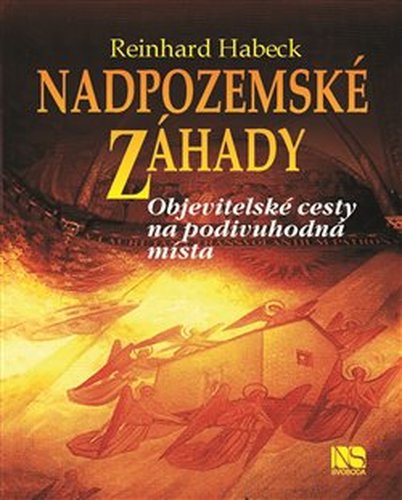 Nadpozemské záhady - Reinhard Habeck