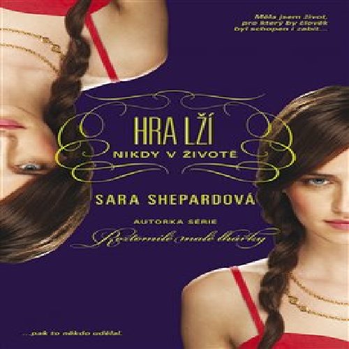 Hra lží: Nikdy v životě