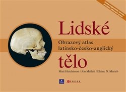 Lidské tělo - Elaine N. Marieb, Matt Hutchinson, Jon Mallatt