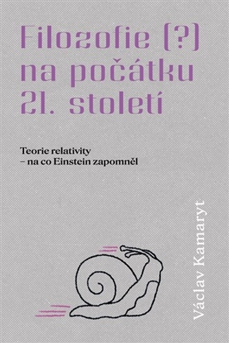 Filozofie na počátku 21. století - Torie relativity - na co Einstein zapomněl