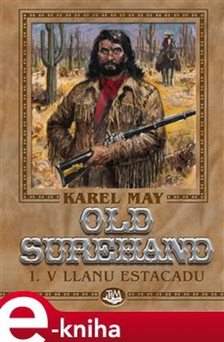 Old Surehand I. - V Llanu Estacadu - Karel May