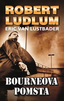 Bourneova pomsta - Robert Ludlum, Eric van Lustbader