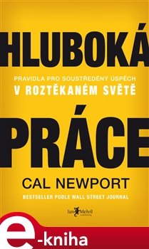 Hluboká práce - Cal Newport