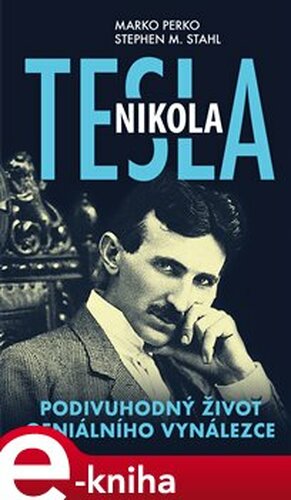 Nikola Tesla - Marko Perko, Stephen M. Stahl