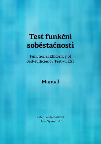 Test funkční soběstačnosti (Functional Efficiency of Self-sufficiency Test – FEST). Manuál
