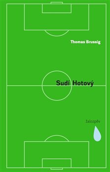 Sudí Hotový. Žalozpěv - Thomas Brussig