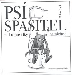 Psí spasitel - Milan Kasl