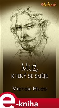 Muž, který se směje - Victor Hugo