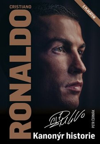 Cristiano Ronaldo - Kanonýr historie - Petr Čermák