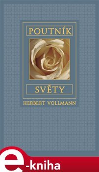 Poutník světy - Herbert Vollmann