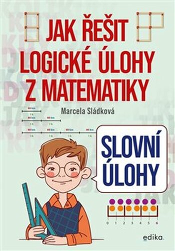 Slovní úlohy – Jak řešit logické úlohy z matematiky