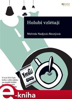 Holubi vzlétají - Melinda Nadj Abonjiová
