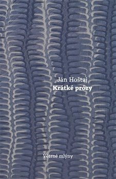 Krátké prózy - Ján Hoštaj